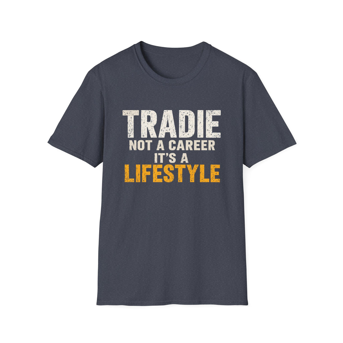 Tradie Lifestyle T-Shirt — "Tradie Not a Career It's a Lifestyle" Workwear Tee
