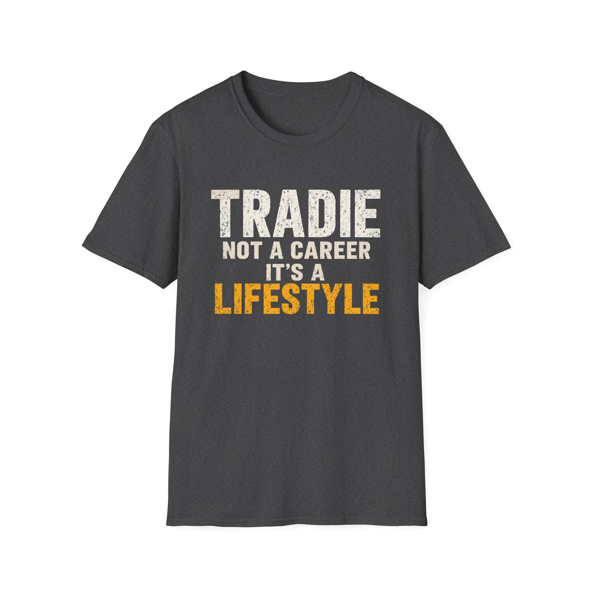 Tradie Lifestyle T-Shirt — "Tradie Not a Career It's a Lifestyle" Workwear Tee