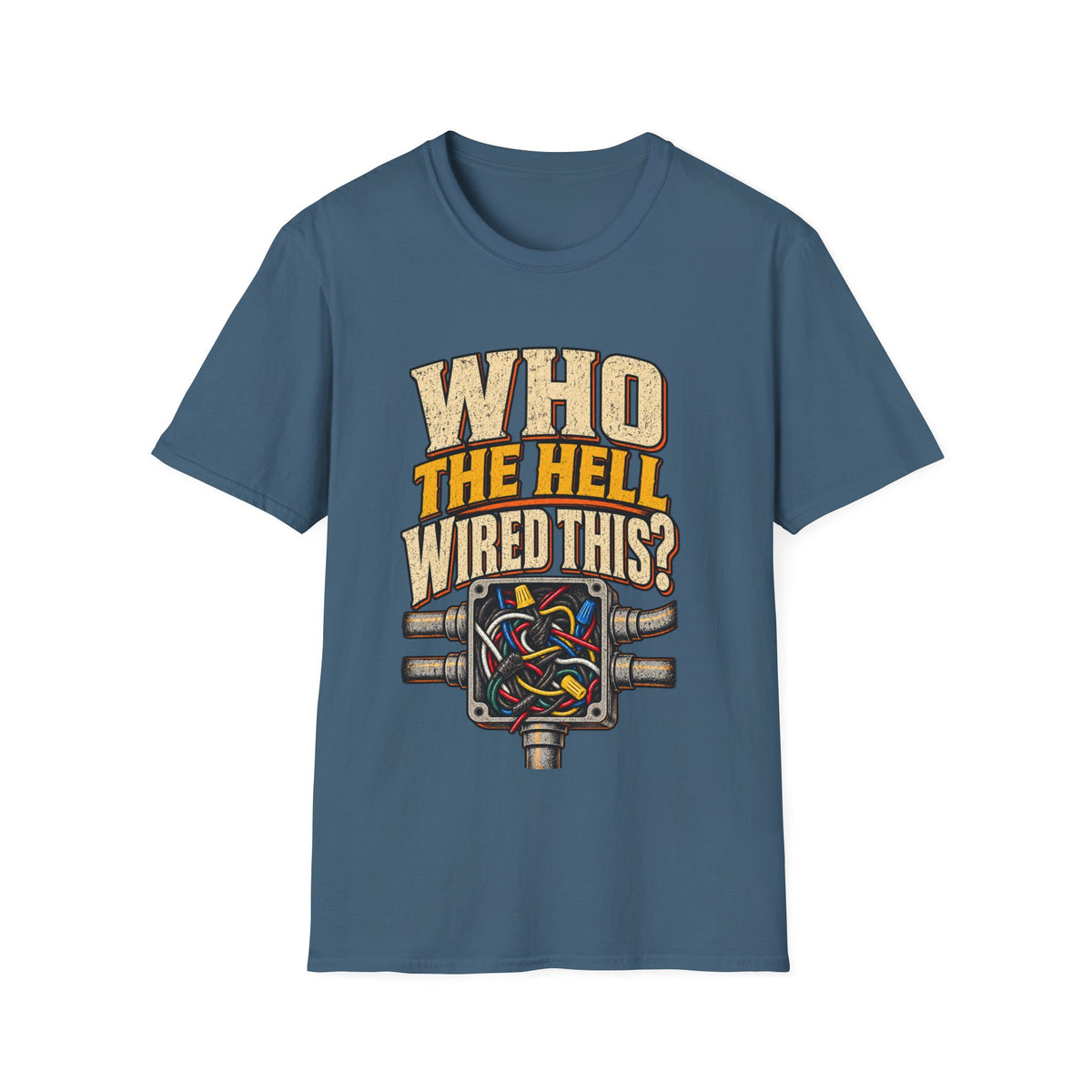 Who The Hell Wired This? T-Shirt — Funny Electrician / Repair Tech Tee