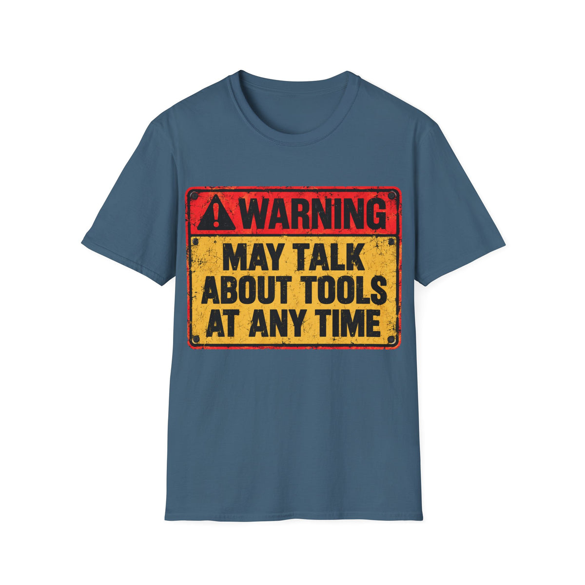 Warning: May Talk About Tools At Any Time T-Shirt