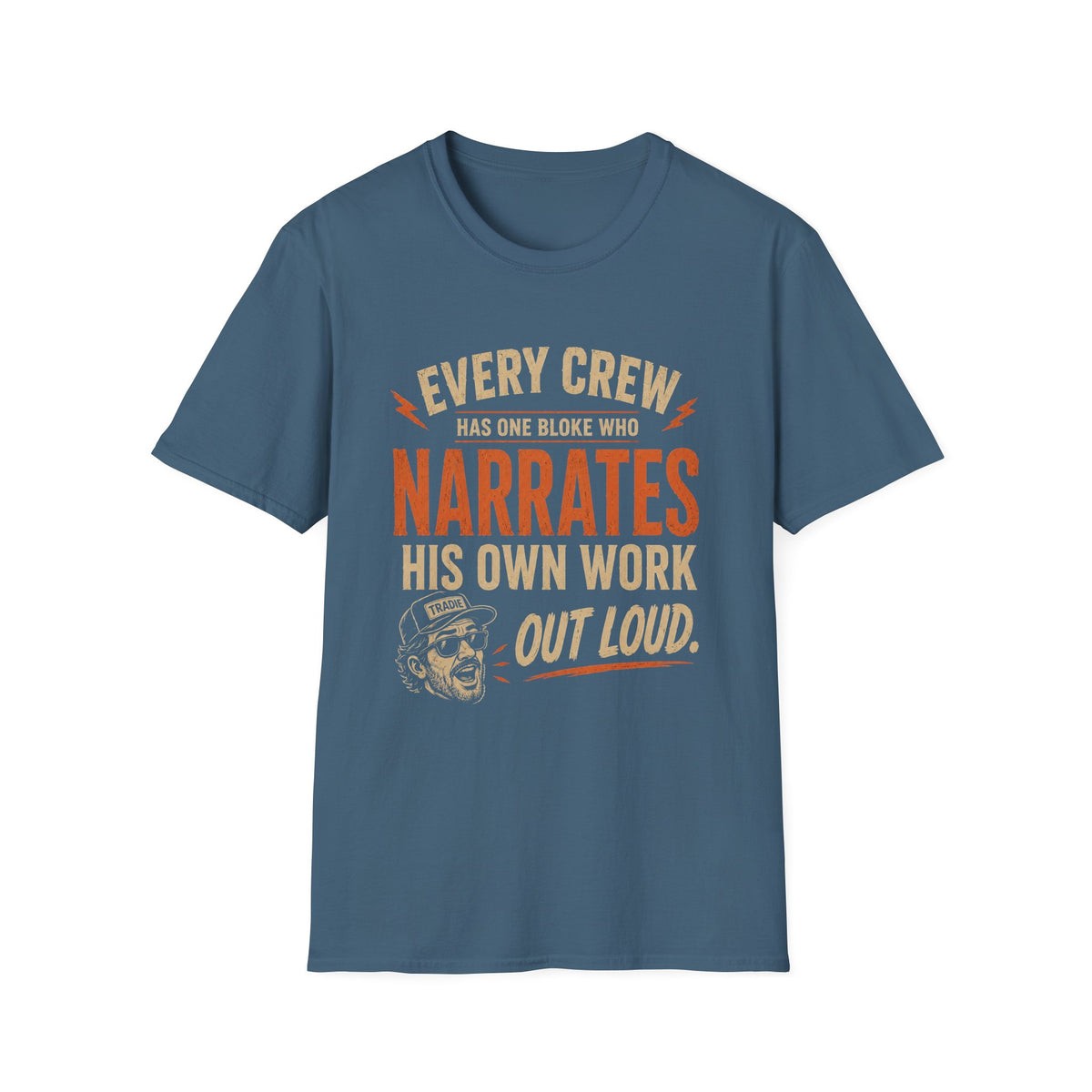 Narrates His Own Work Out Loud T-Shirt — Funny Crew Member Construction Tee