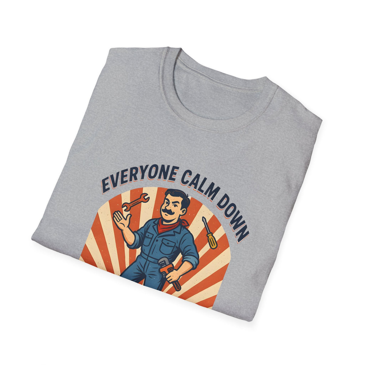 Plumber T-Shirt — "Everyone Calm Down I Got This" Retro Plumbing Tee