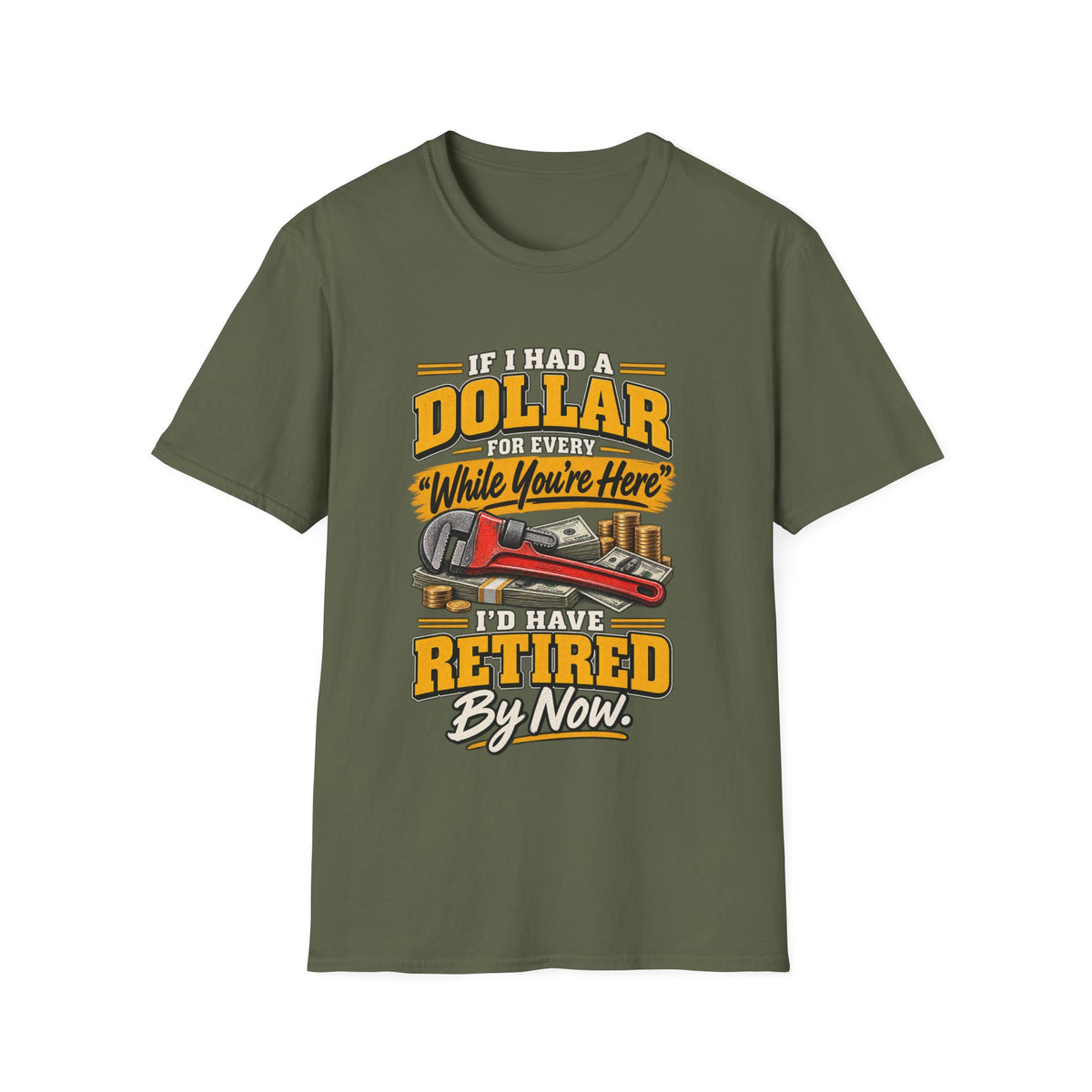 Retired By Now T-Shirt — "If I Had a Dollar While You’re Here I’d Have Retired By Now" Vintage Tow Truck Tee