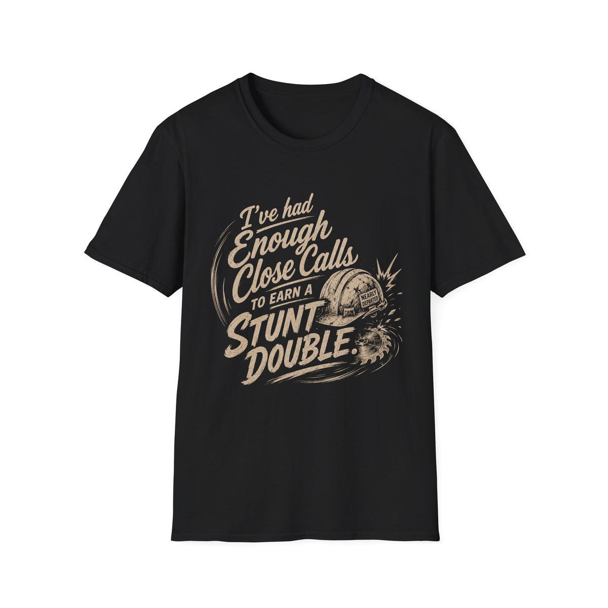 Stunt Double T-Shirt — "I've Had Enough Close Calls to Earn a Stunt Double" Vintage Graphic
