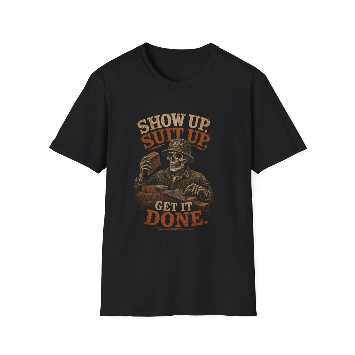 Show Up, Suit Up, Get It Done T-Shirt — Vintage Skeleton Worker Motivational Tee