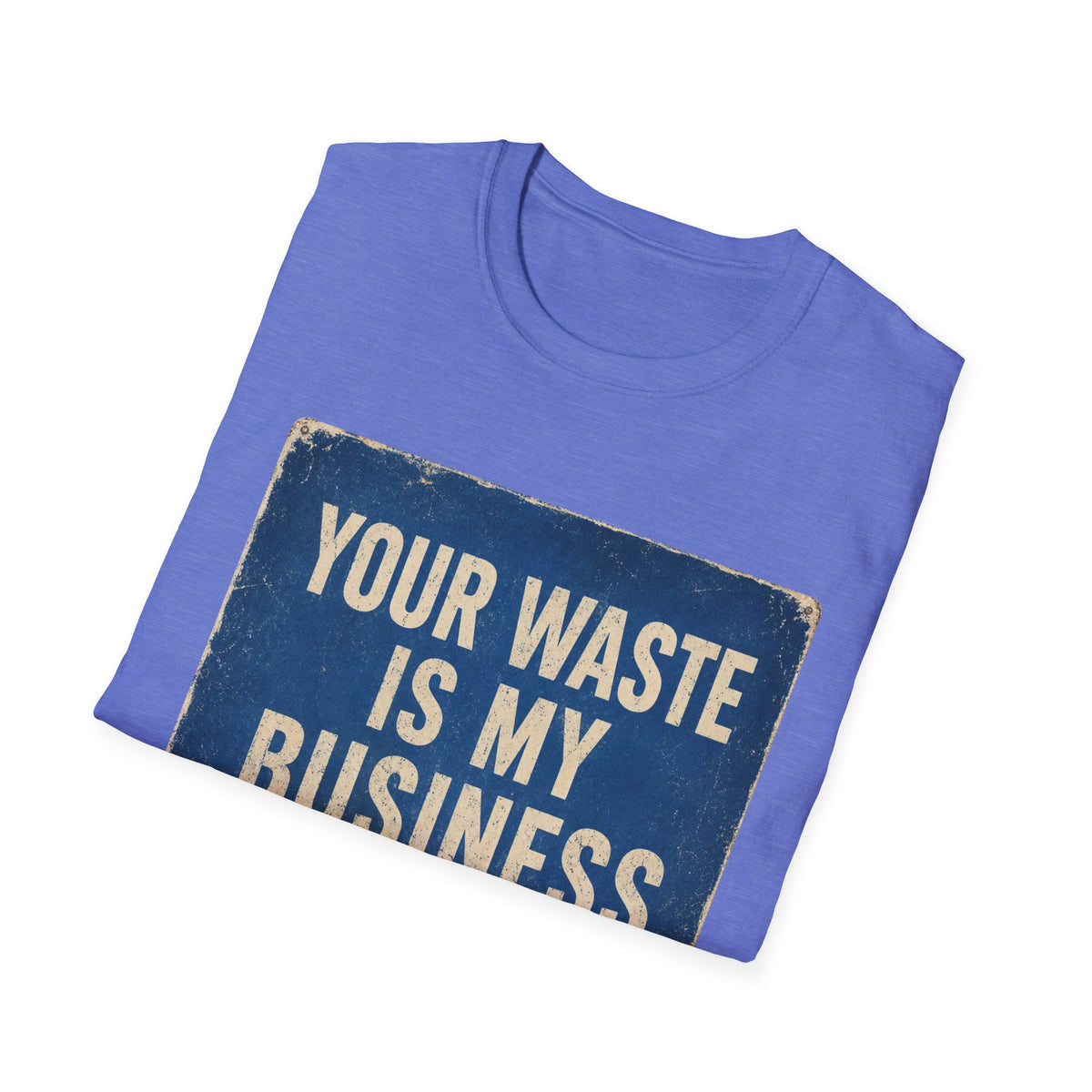Plumbing T-Shirt — “Your Waste Is My Business” Vintage Service Tee