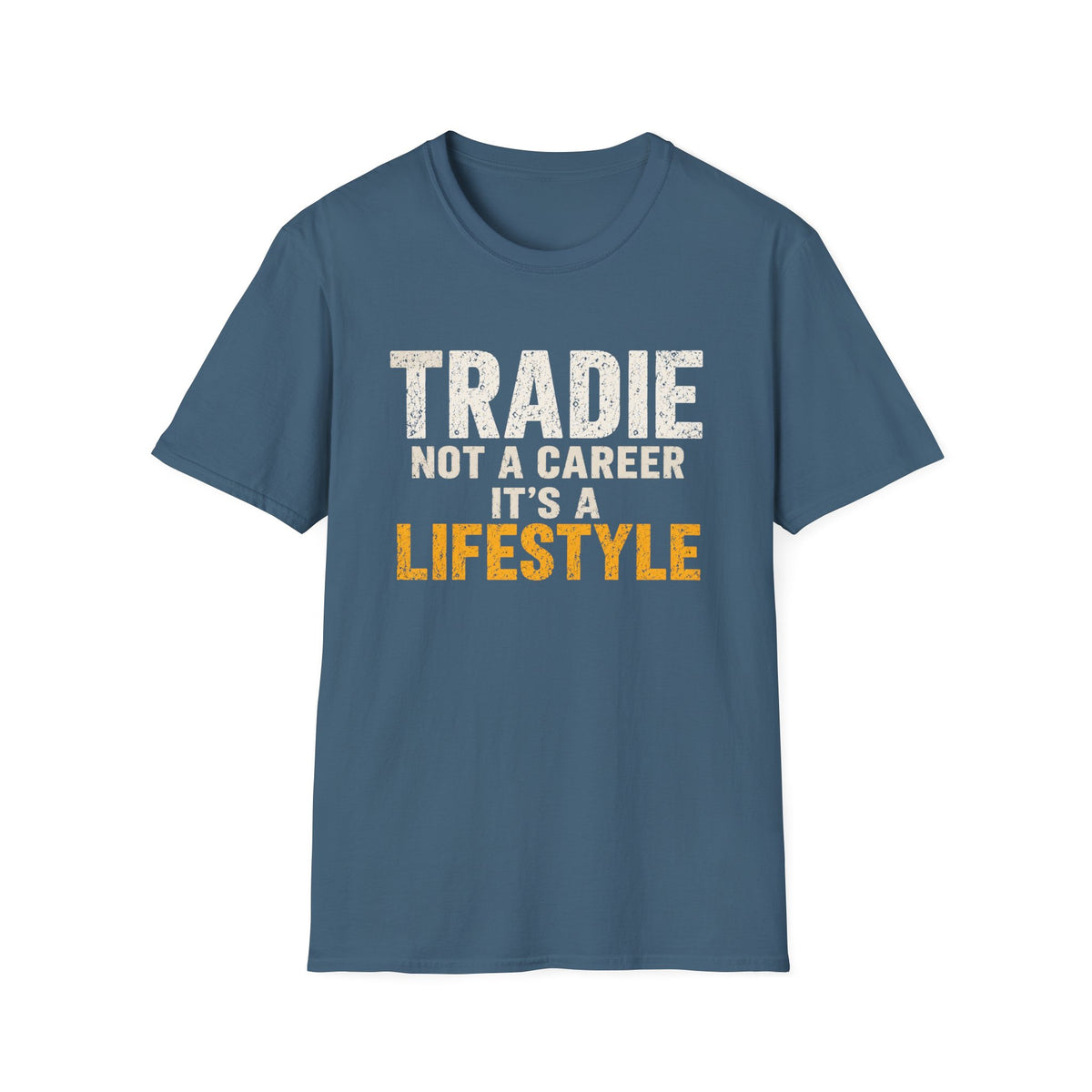 Tradie Lifestyle T-Shirt — "Tradie Not a Career It's a Lifestyle" Workwear Tee