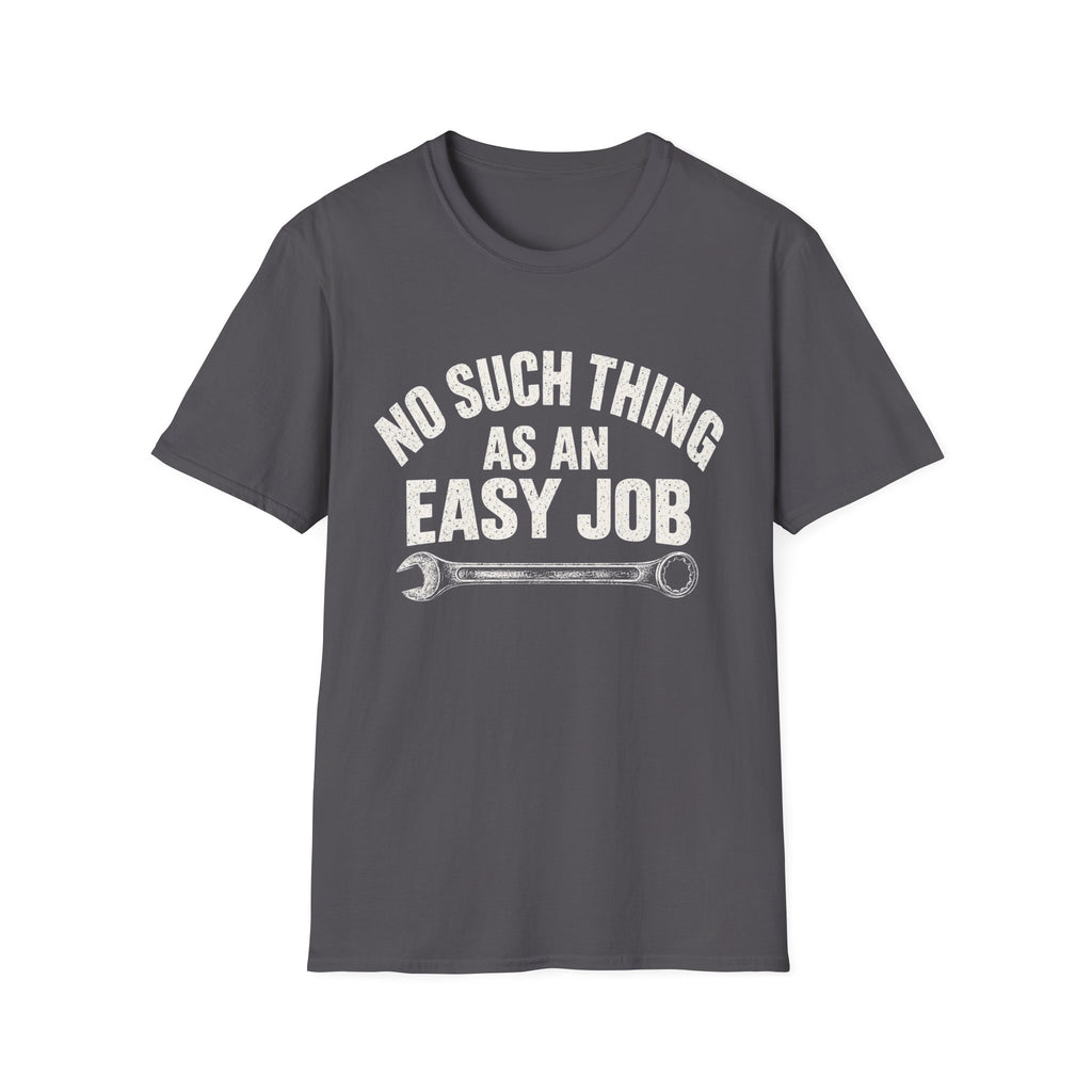 Mechanic T-Shirt — "No Such Thing As An Easy Job" Wrench Tee
