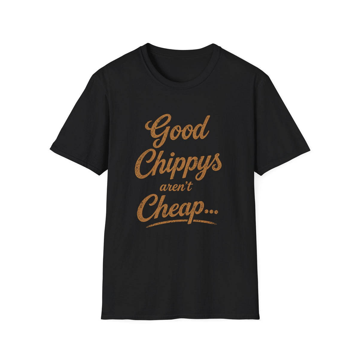 Good Chippys Aren't Cheap T-Shirt — Funny Vintage Script Tee