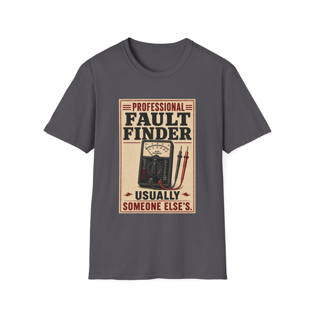 Fault Finder T-Shirt — "Professional Fault Finder Usually Someone Else's" Retro Electrical Tech Tee