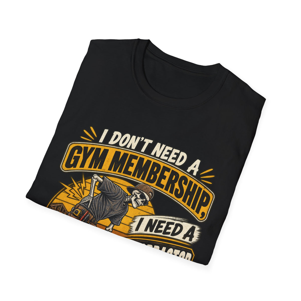 Chiropractor Humor T-Shirt – "I Don't Need a Gym Membership, I Need a Chiropractor on Retainer"