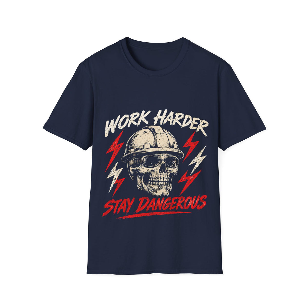 Work Harder Skull Tee — 'Work Harder Stay Dangerous' Graphic T-Shirt for Workers & Mechanics