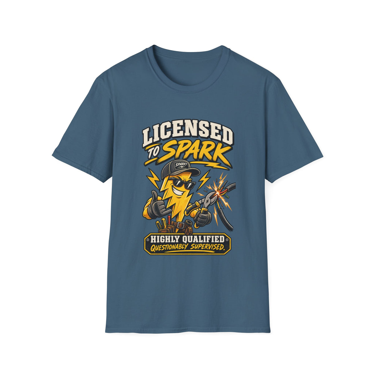 T-Shirt — Licensed to Spark: Highly Qualified (Questionably Supervised) Electrician Graphic Tee