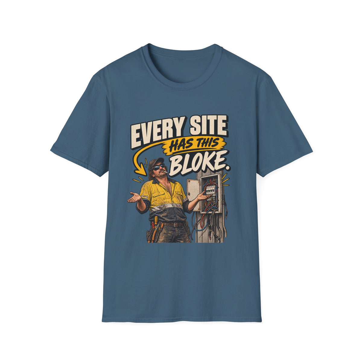 Every Site Has This Bloke T-Shirt — Funny Tradie Construction Work Tee