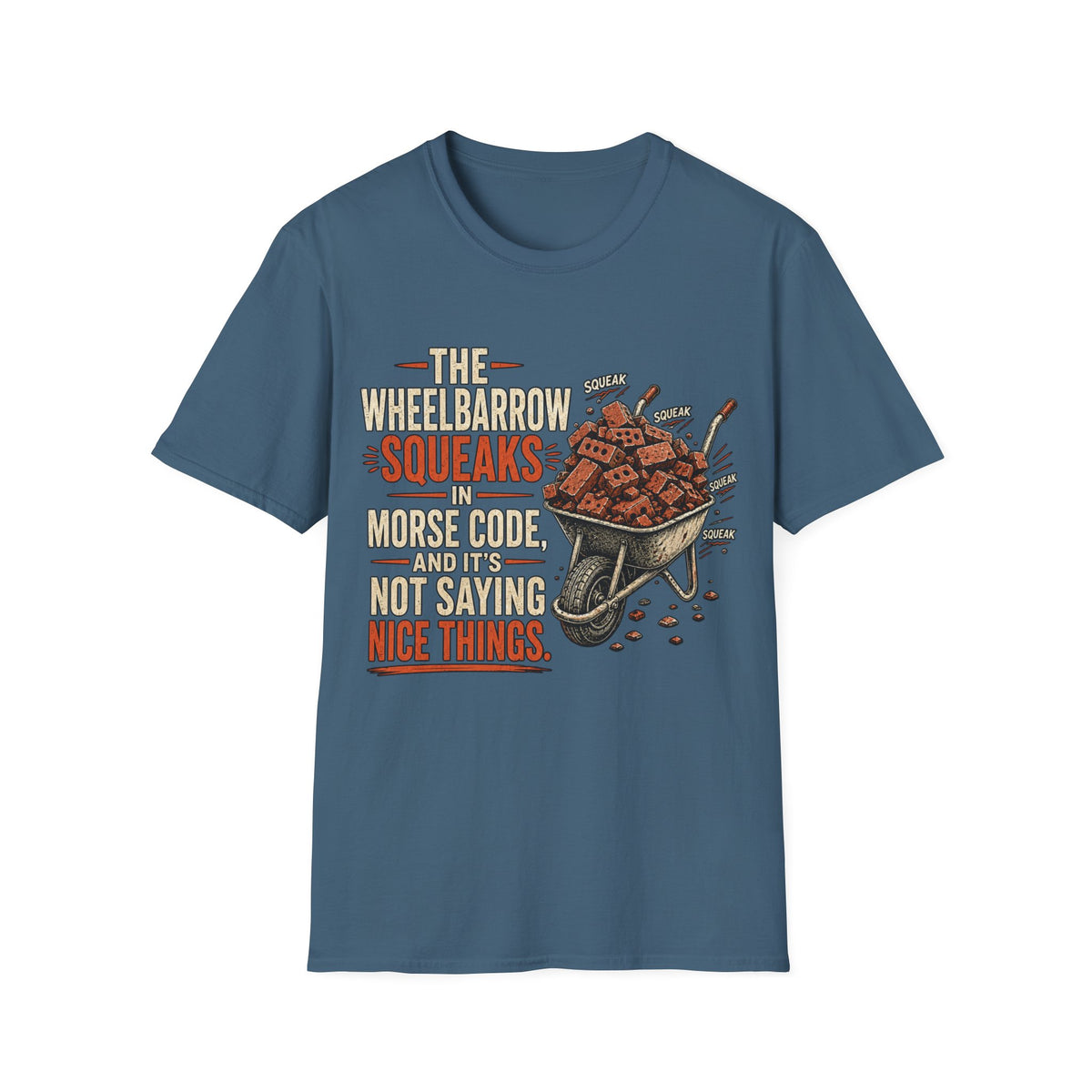 T‑Shirt — "The Wheelbarrow Squeaks in Morse Code" Vintage Funny Gardening Tee