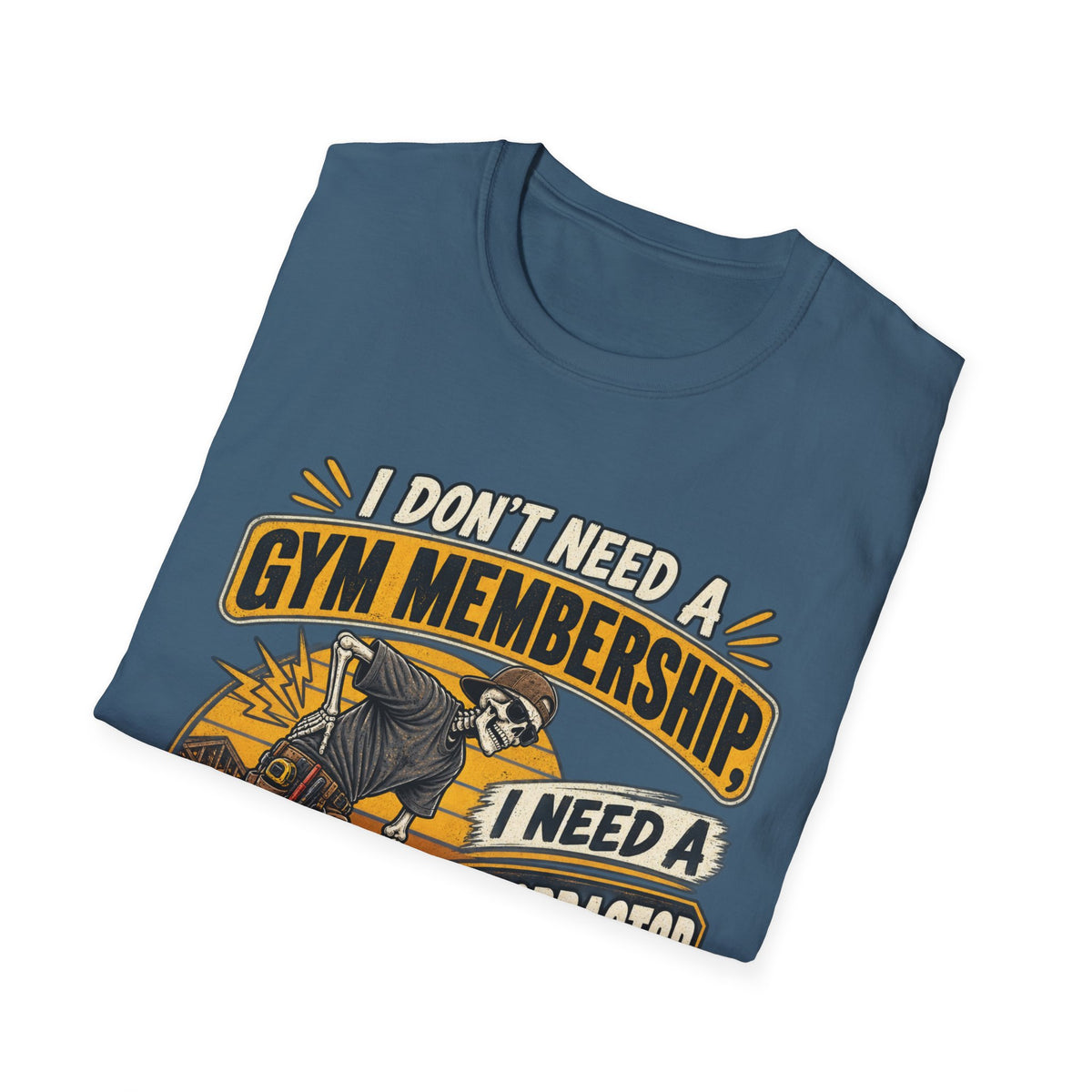 Chiropractor Humor T-Shirt – "I Don't Need a Gym Membership, I Need a Chiropractor on Retainer"