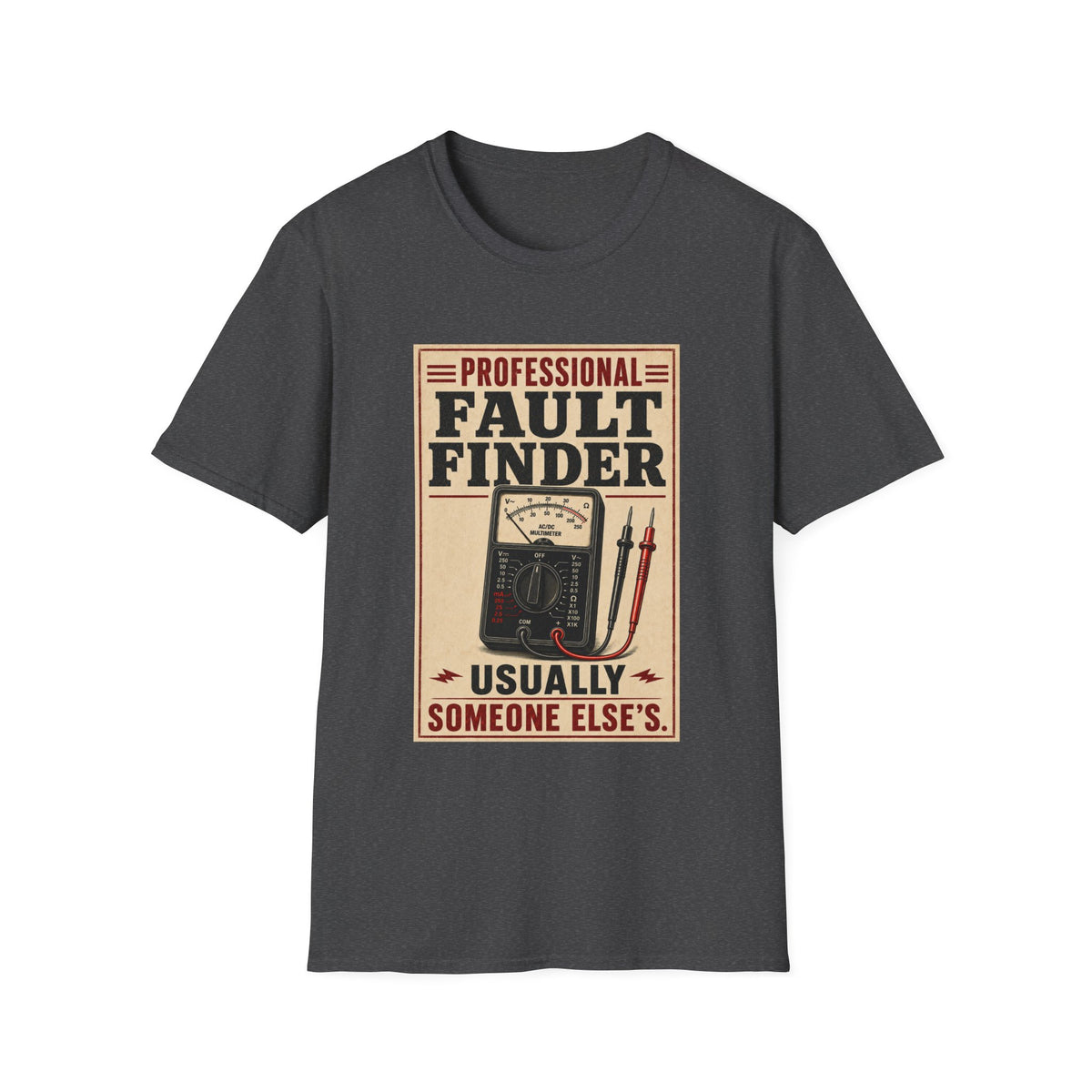 Fault Finder T-Shirt — "Professional Fault Finder Usually Someone Else's" Retro Electrical Tech Tee