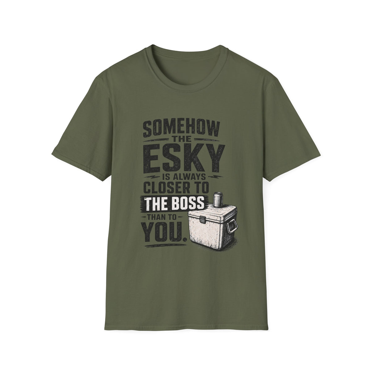 Funny Camping T‑Shirt — “Somehow the Esky Is Always Closer to the Boss Than to You” Cooler Humor Tee