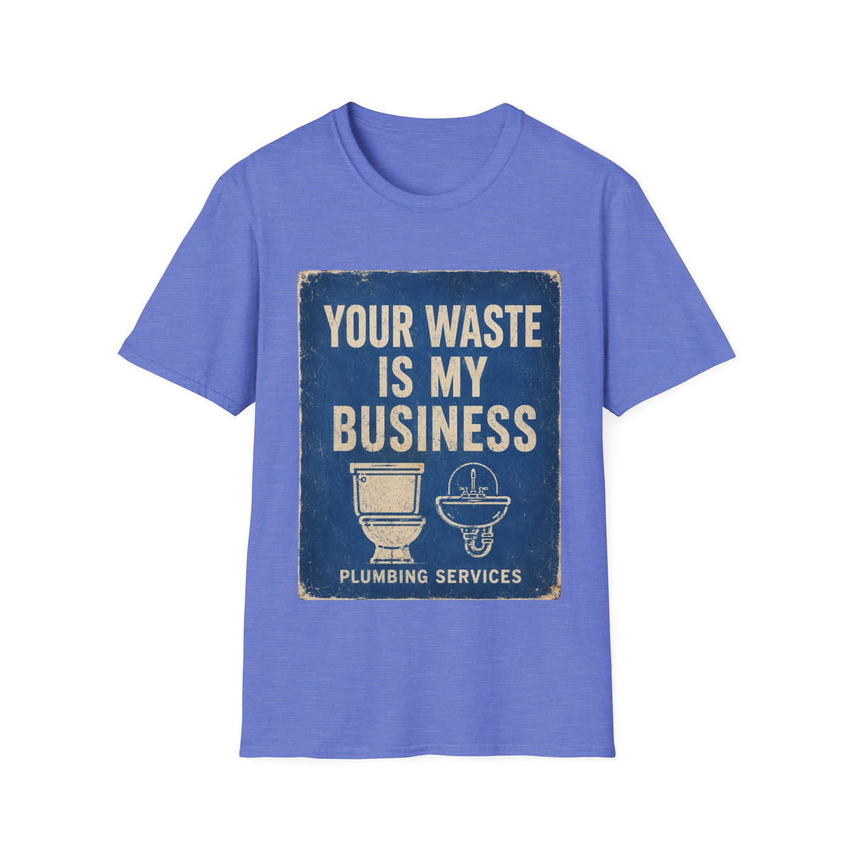 Plumbing T-Shirt — “Your Waste Is My Business” Vintage Service Tee