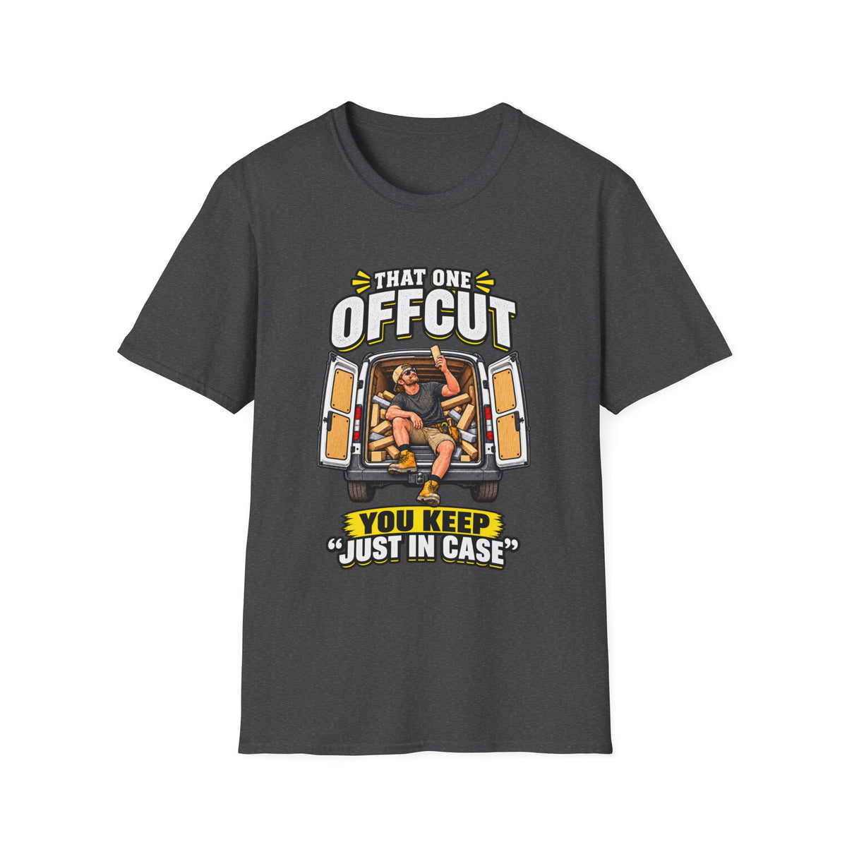 That One Offcut T‑Shirt – "You Keep Just In Case" Funny Carpenter / Woodworker Tee