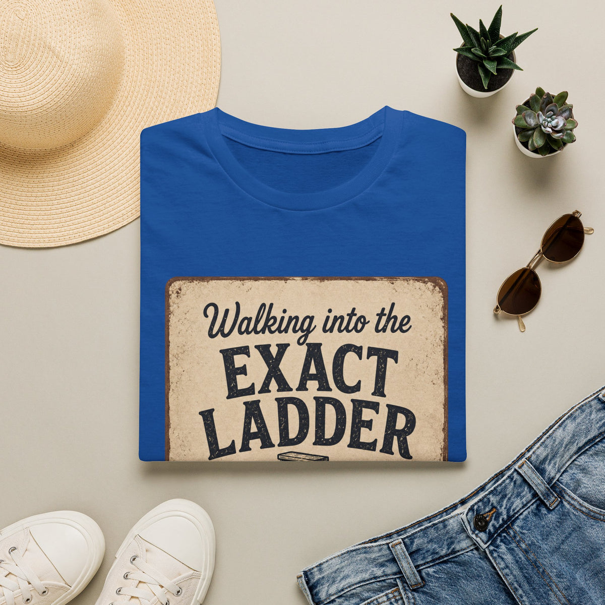 Walking into the Exact Ladder T-Shirt – Vintage Motivational Quote Tee