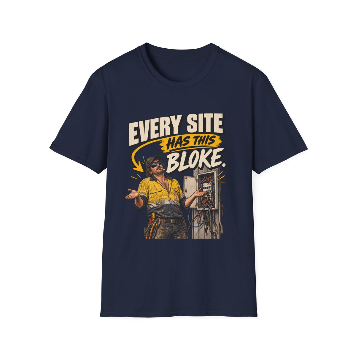 Every Site Has This Bloke T-Shirt — Funny Tradie Construction Work Tee