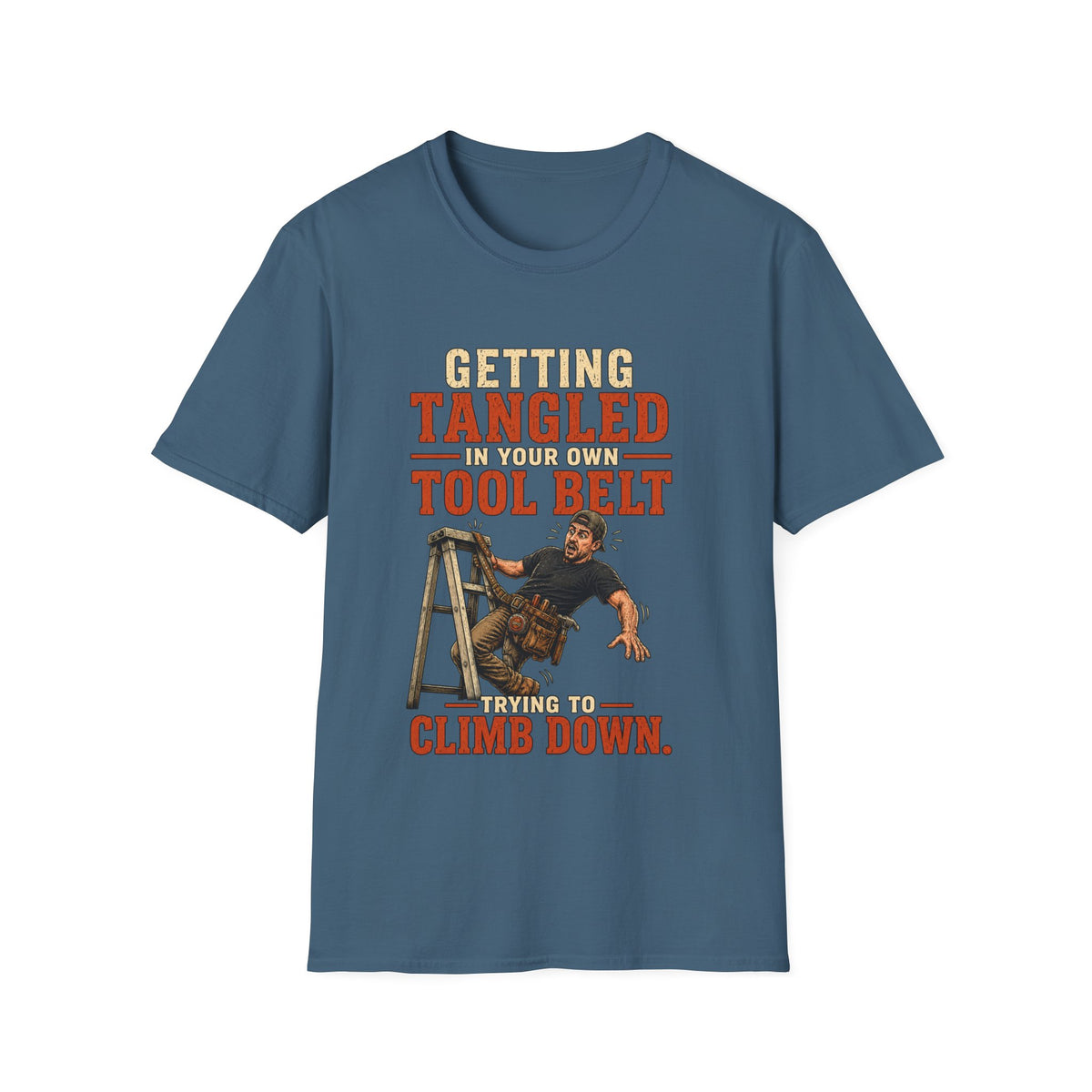 Getting Tangled in Your Own Tool Belt T-Shirt - Funny Rock Climbing / Handyman Graphic Tee