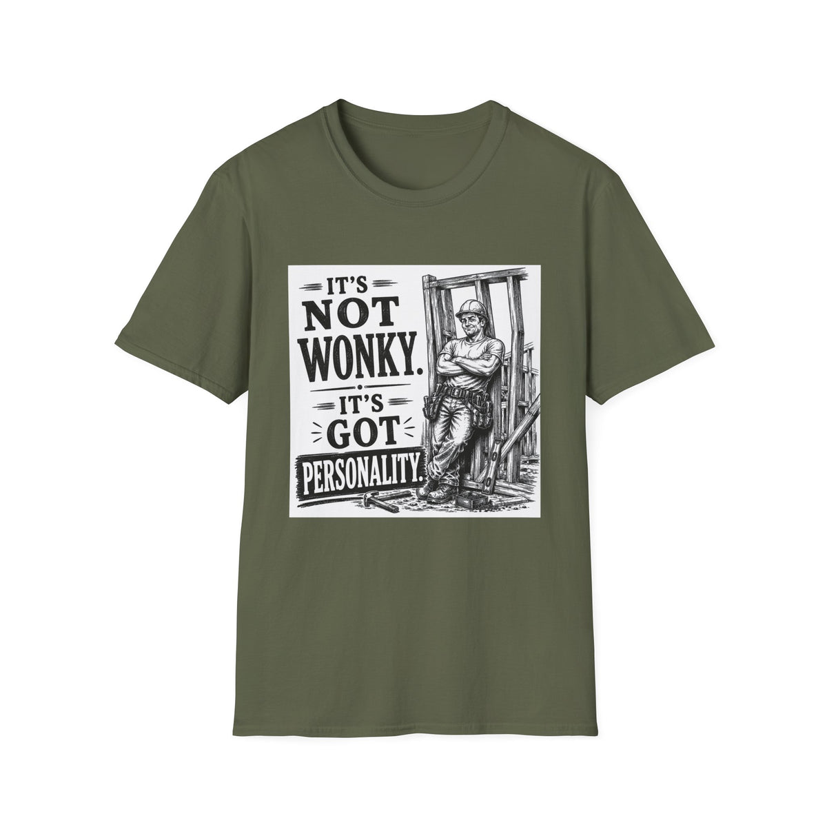 Wonky Personality T-Shirt — "It's Not Wonky, It's Got Personality" Vintage Carpenter Tee