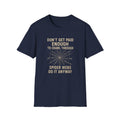 T-Shirt — "Don't Get Paid Enough to Crawl Through Spider Webs Do It Anyway" Funny Spider Web Halloween Tee