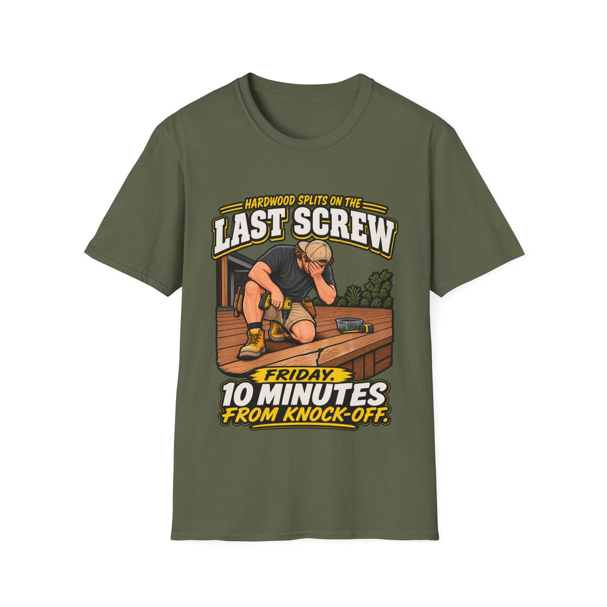 "Hardwood Splits on the Last Screw" Carpenter Humor Tee