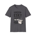 Funny Camping T‑Shirt — “Somehow the Esky Is Always Closer to the Boss Than to You” Cooler Humor Tee