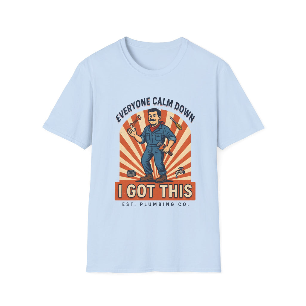 Plumber T-Shirt — "Everyone Calm Down I Got This" Retro Plumbing Tee