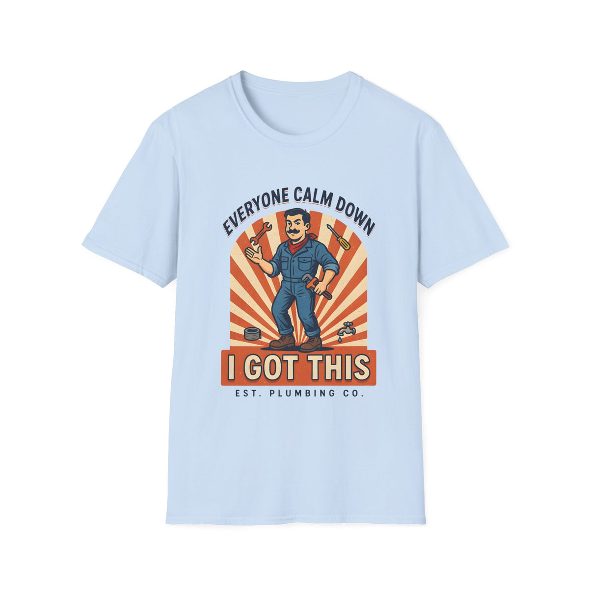 Plumber T-Shirt — "Everyone Calm Down I Got This" Retro Plumbing Tee
