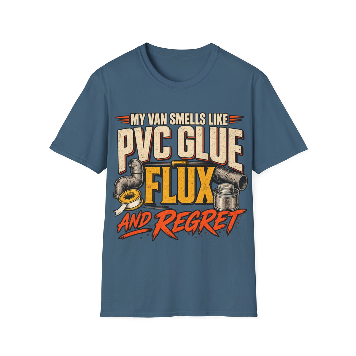 PVC Glue & Flux Funny T-Shirt — My Van Smells Like PVC Glue, Flux and Regret