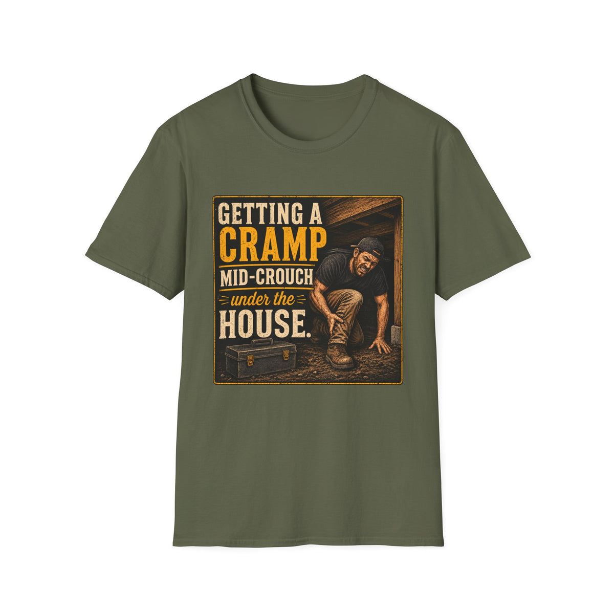 T-Shirt — "Getting a Cramp Mid-Crouch Under the House" Vintage Handyman Tee