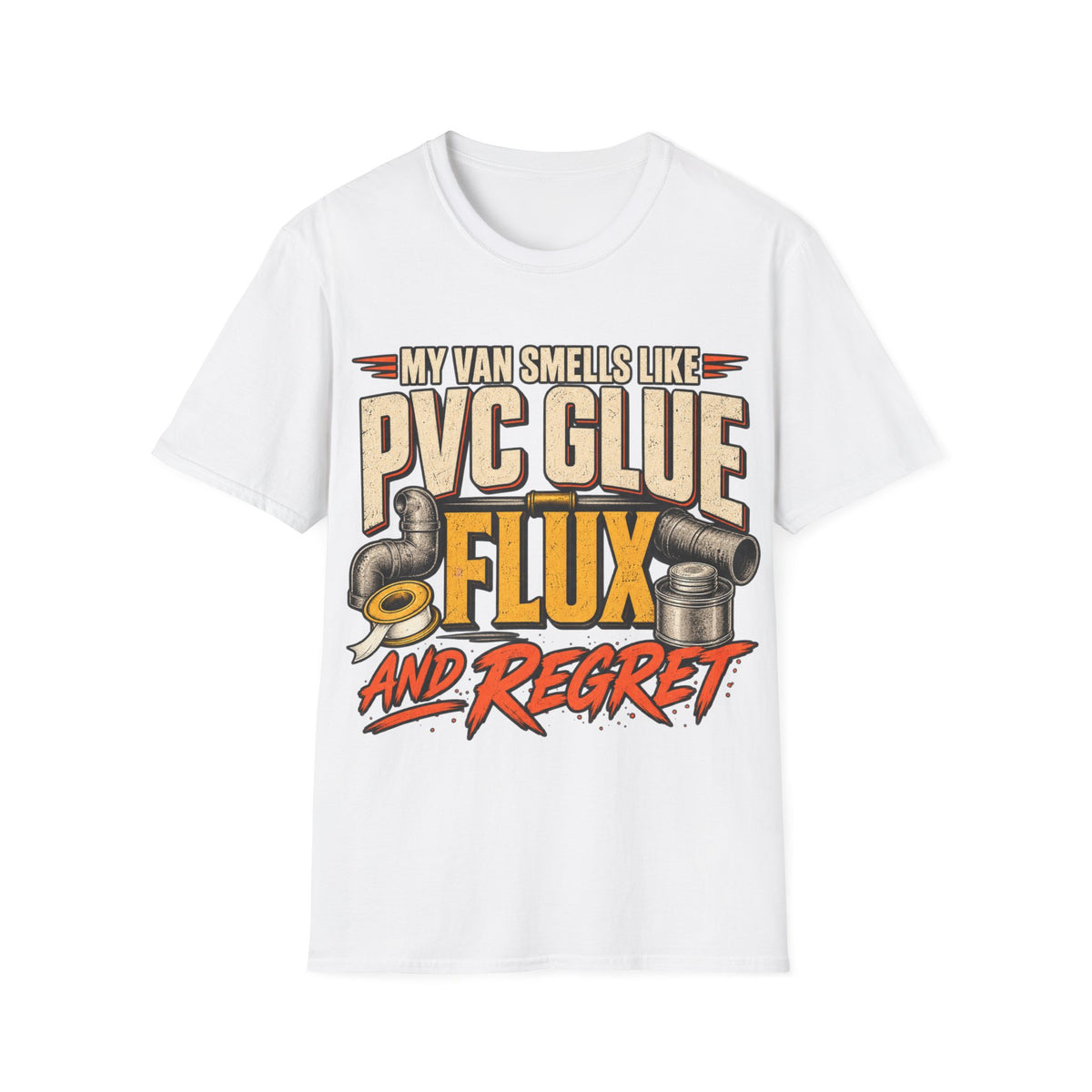 PVC Glue & Flux Funny T-Shirt — My Van Smells Like PVC Glue, Flux and Regret