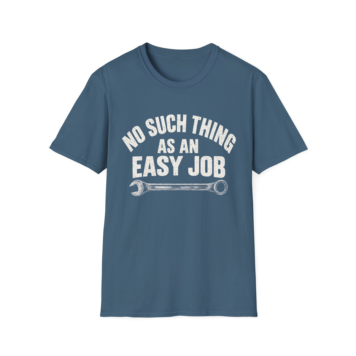 Mechanic T-Shirt — "No Such Thing As An Easy Job" Wrench Tee