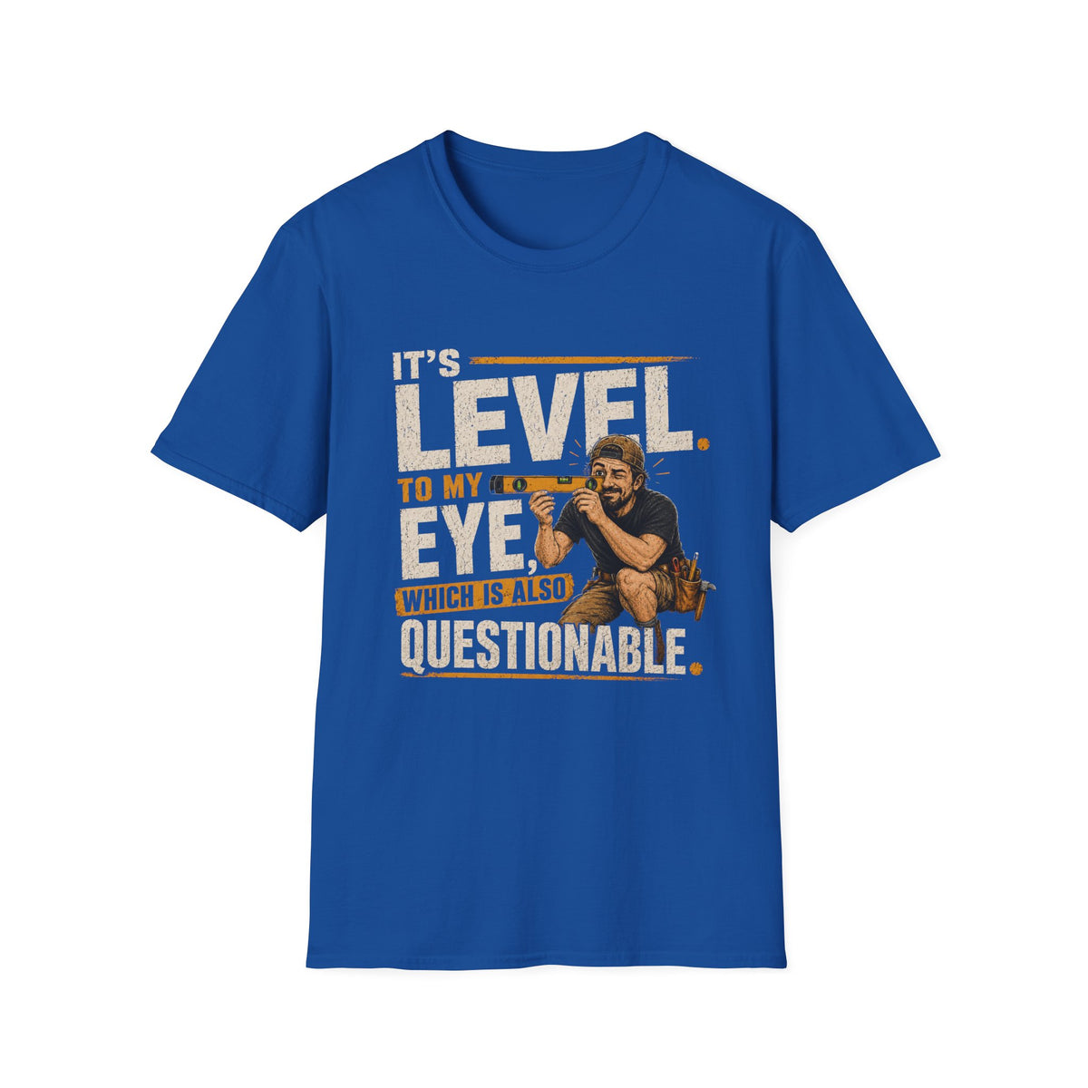 Funny Golf T-Shirt — "It's Level to My Eye, Which Is Also Questionable" Golf Humor Tee