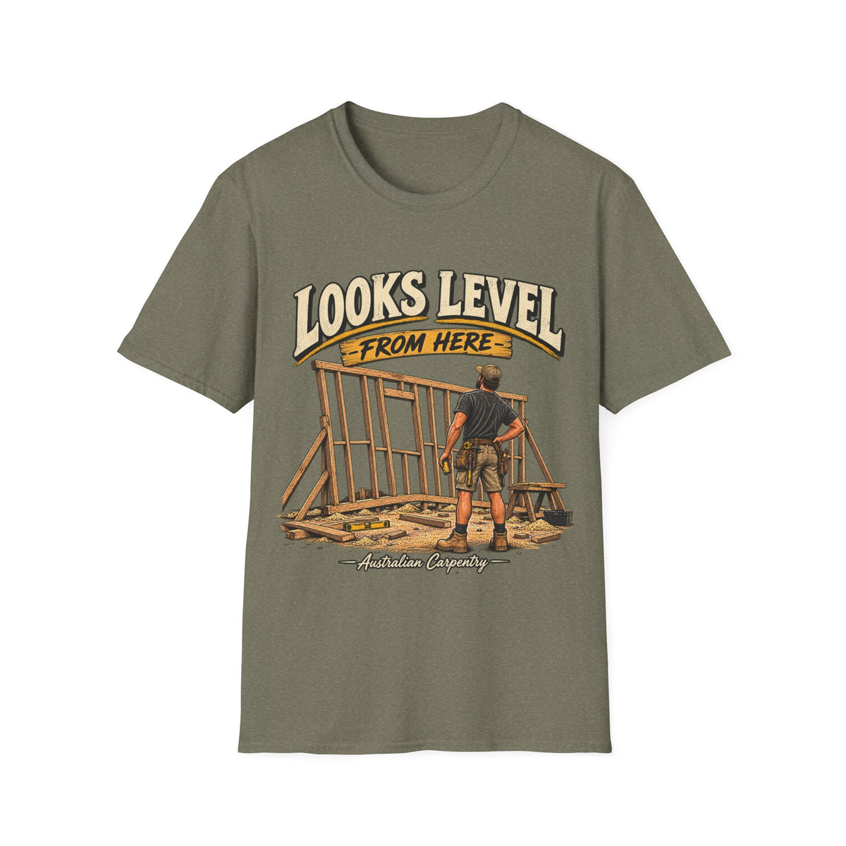 Looks Level From Here Carpenter T-Shirt — Funny Construction Builder Tee