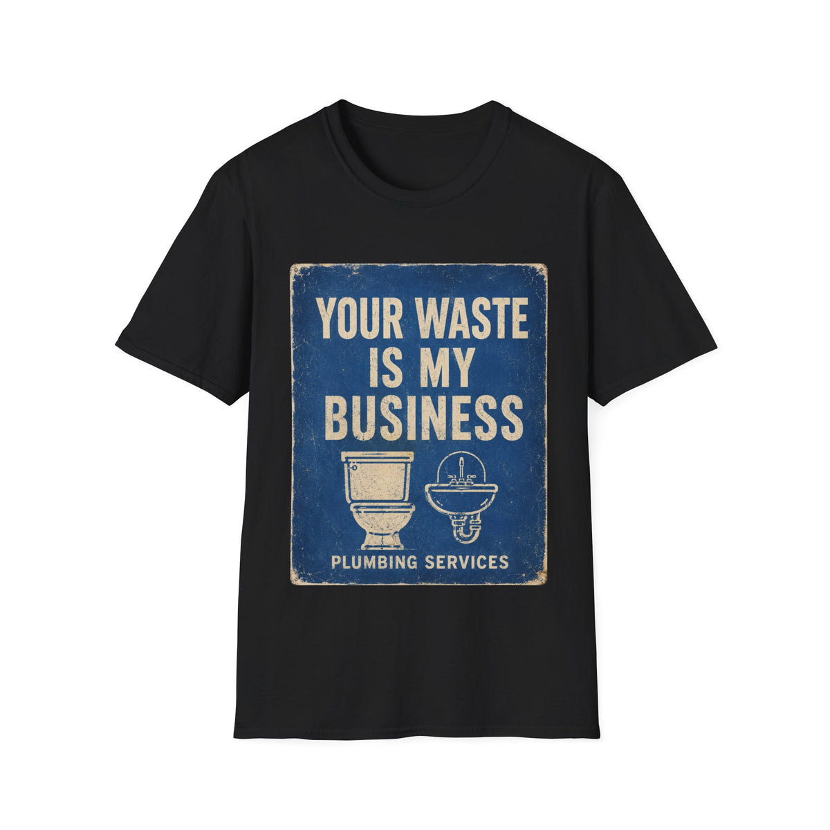 Plumbing T-Shirt — “Your Waste Is My Business” Vintage Service Tee