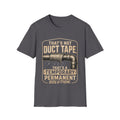 Duct Tape Humor T-Shirt — "That’s Not Duct Tape, That’s a Temporary Permanent Solution"
