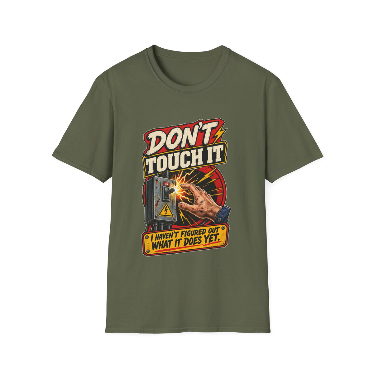 Don’t Touch It T-Shirt — Funny Electrical Warning Tee (“I Haven’t Figured Out What It Does Yet”)