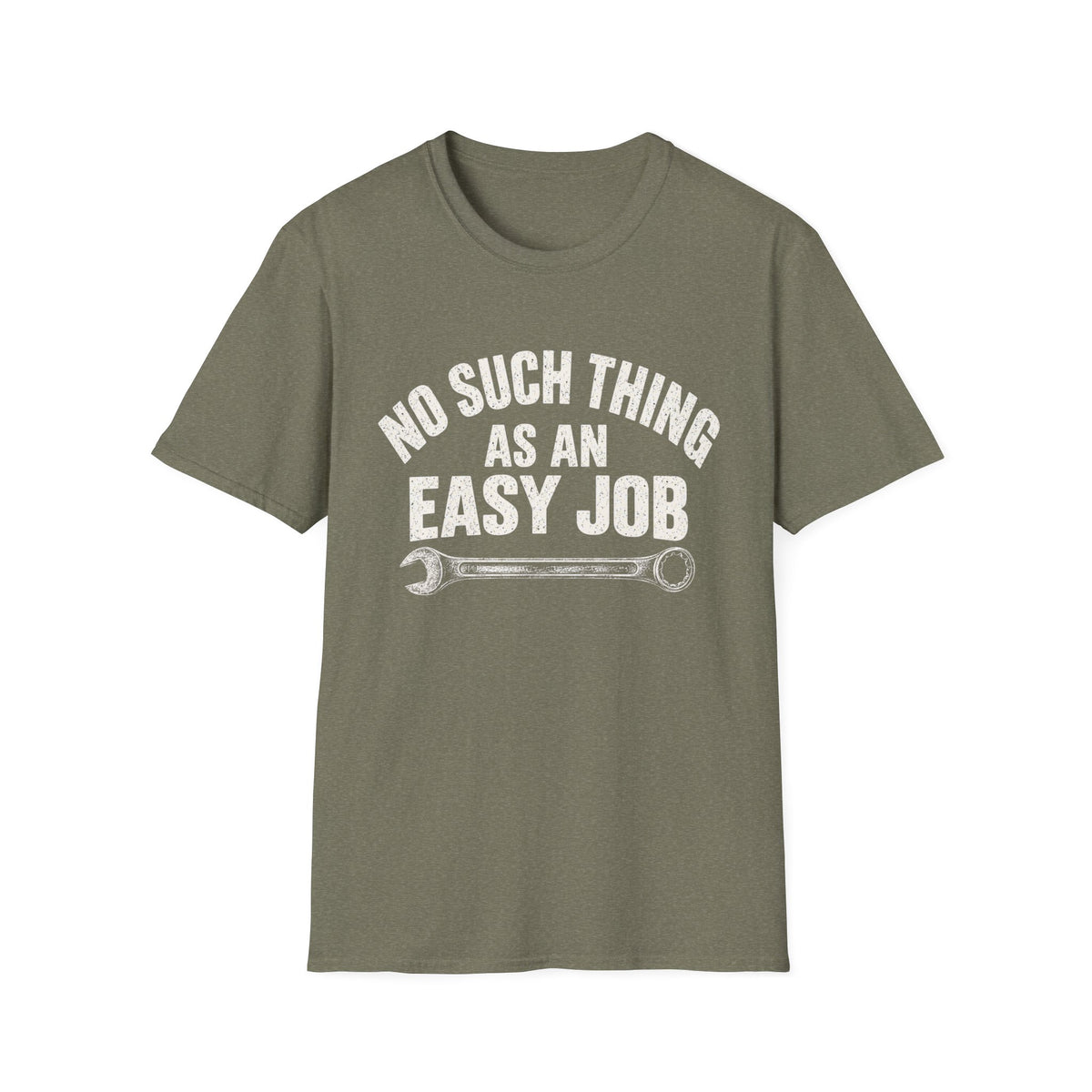 No Such Thing As An Easy Job Wrench T-Shirt — Funny Mechanic & Trades Tee