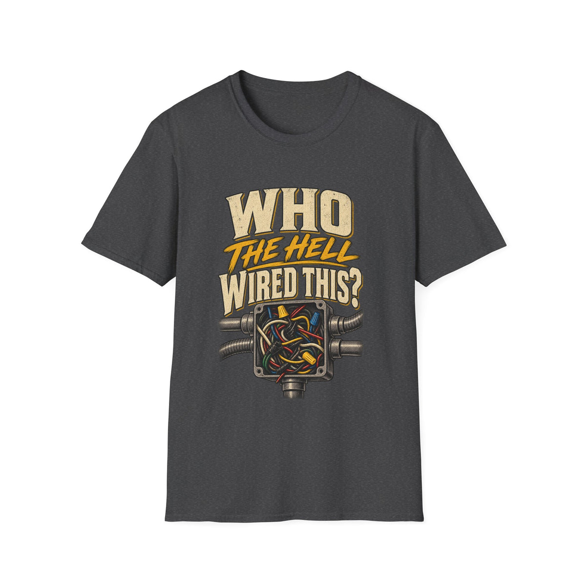 Who The Hell Wired This? T-Shirt — Funny Electrical Wiring Tee for Electricians & DIYers