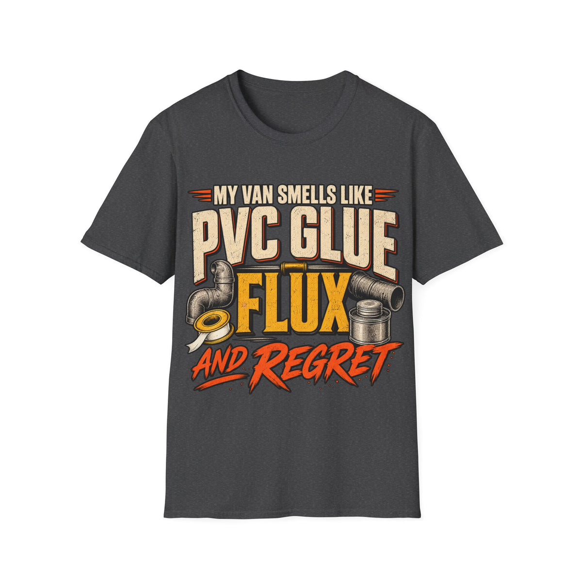 PVC Glue & Flux Funny T-Shirt — My Van Smells Like PVC Glue, Flux and Regret