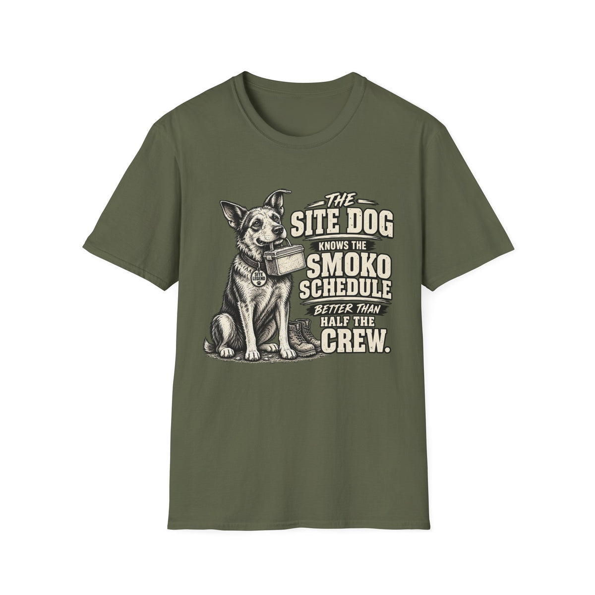 Site Dog T-Shirt — "The Site Dog Knows the Smoko Schedule" Construction & Trades Tee