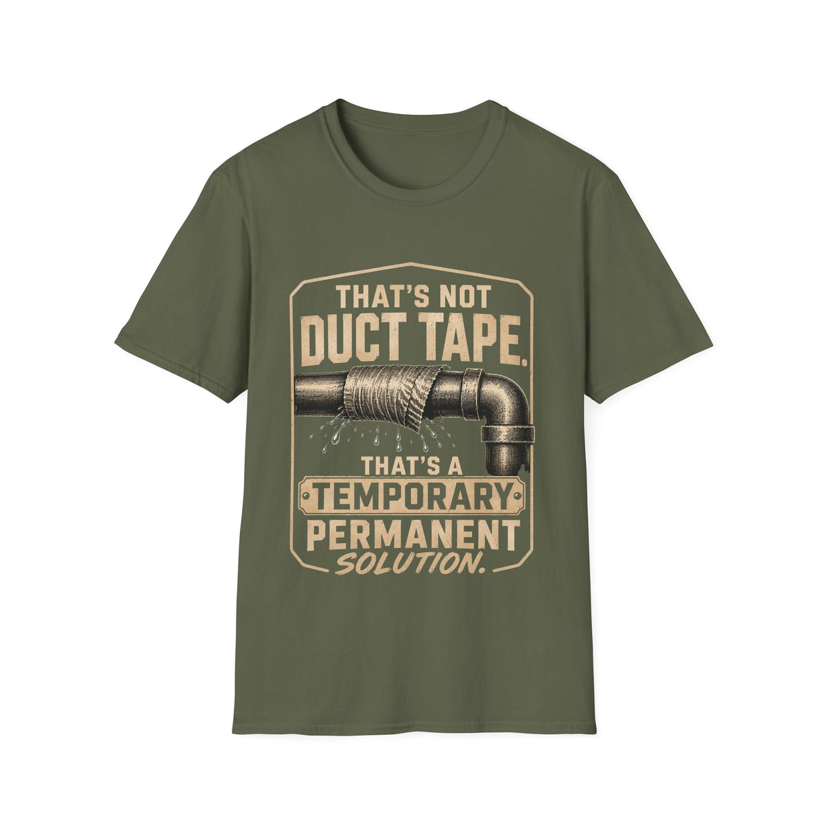 Duct Tape Humor T-Shirt — "That’s Not Duct Tape, That’s a Temporary Permanent Solution"