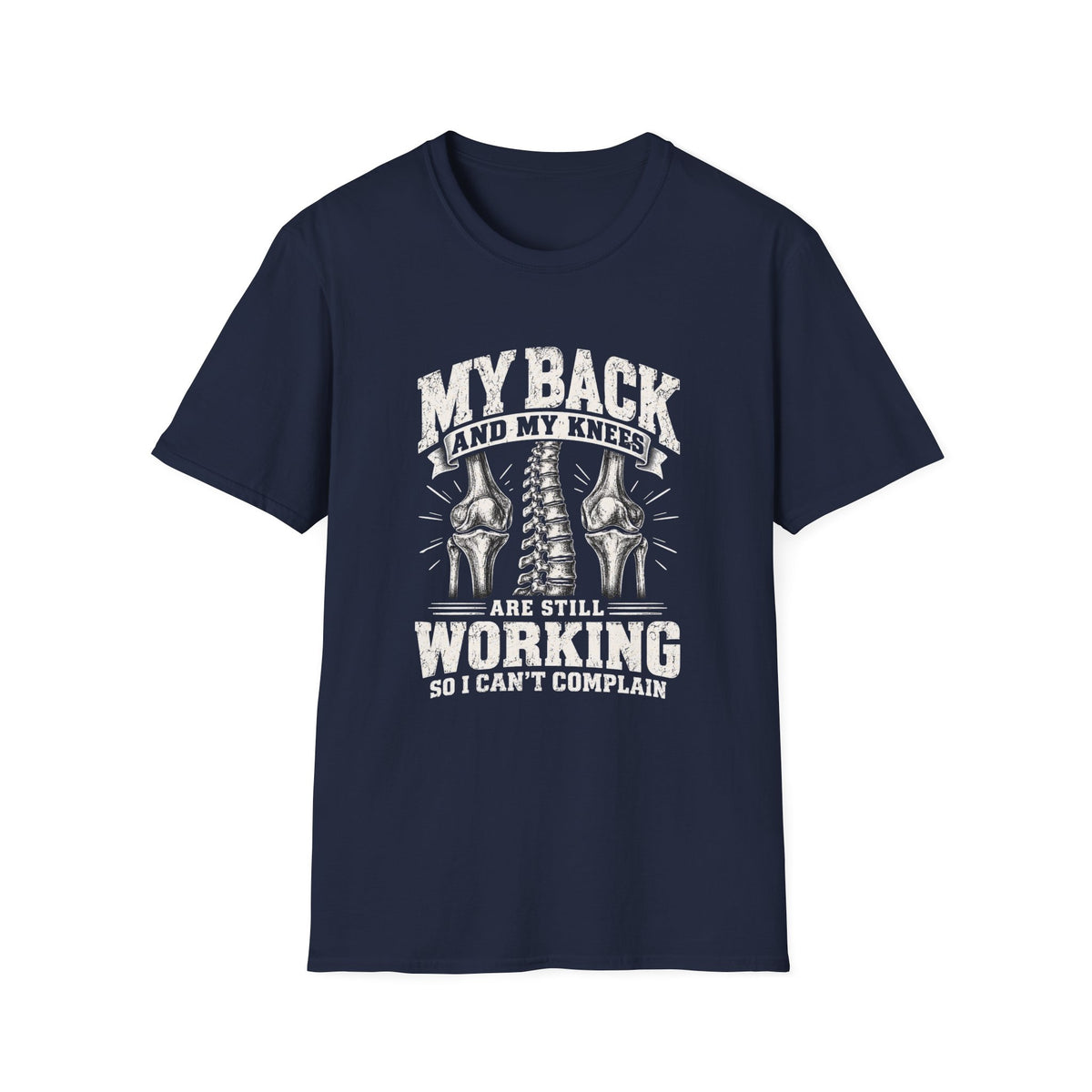 Back & Knees Working T-Shirt — Funny Retirement/Hardworking Spine Graphic Tee