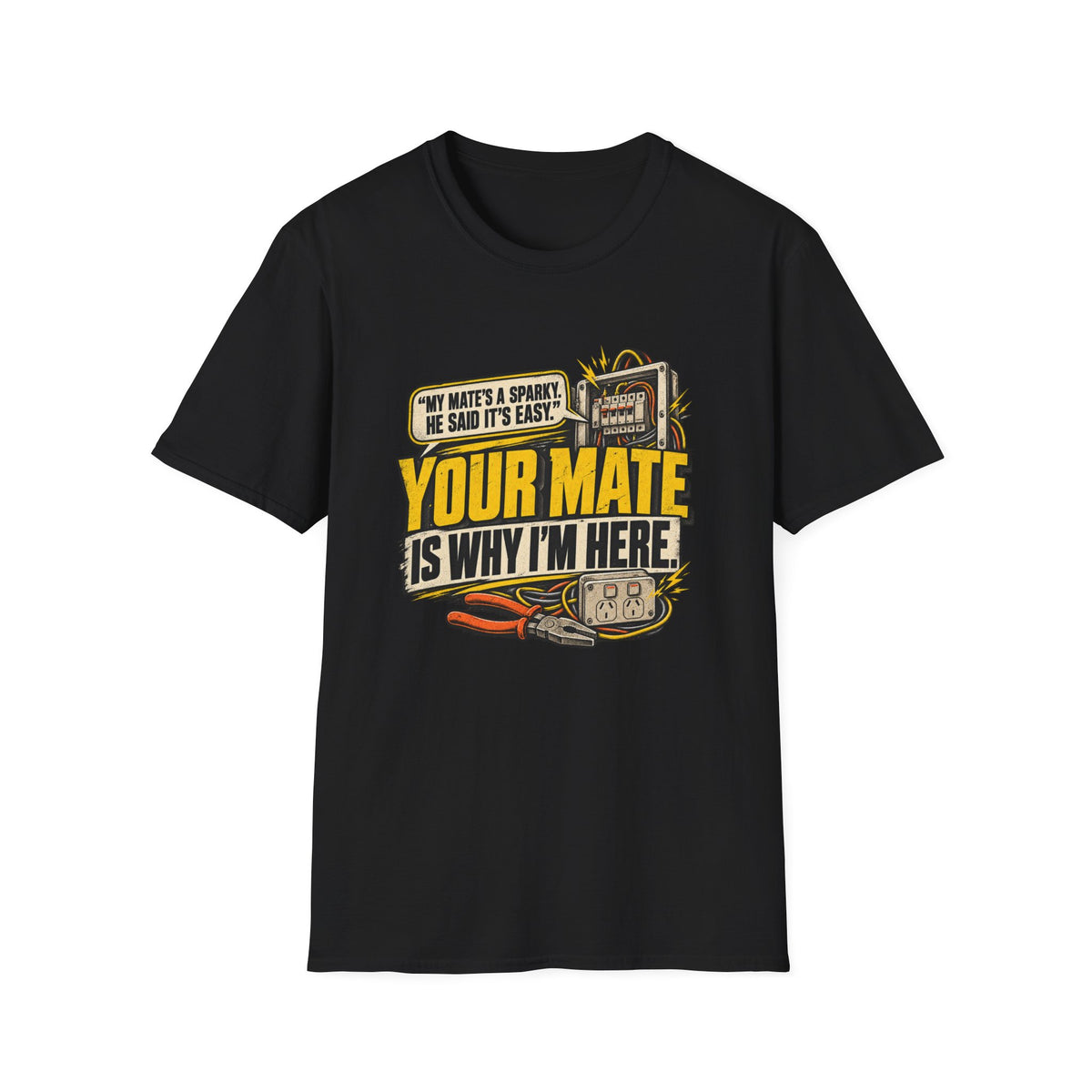 Welder T-Shirt — "Your Mate Is Why I'm Here" Funny Welding Graphic Tee