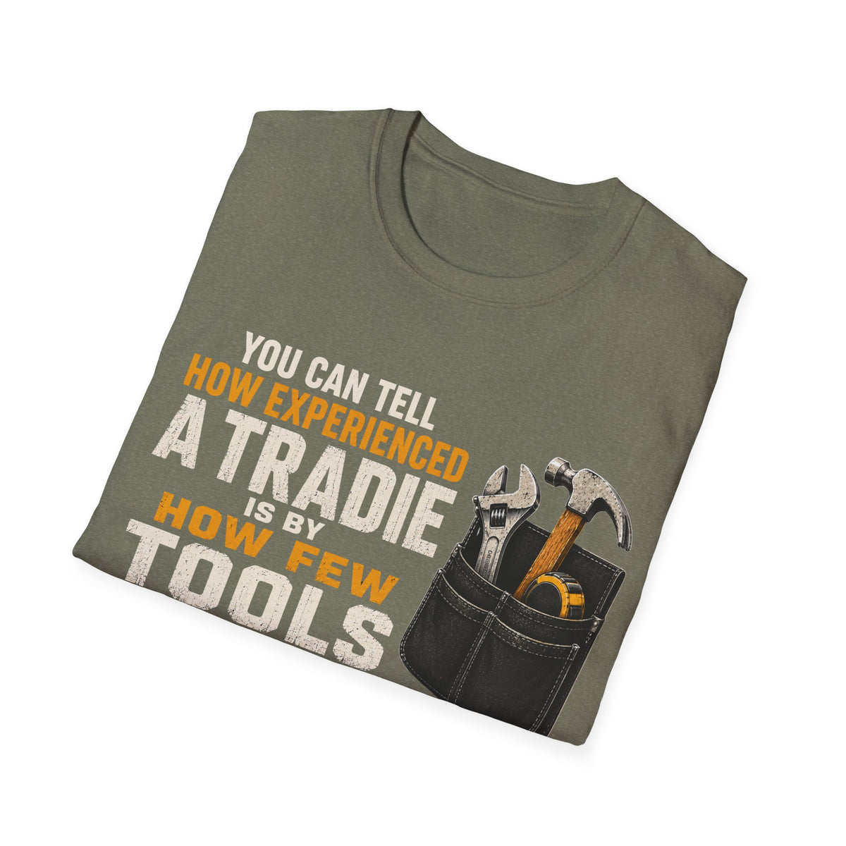 Tradie Tools T-Shirt — "You Can Tell How Experienced a Tradie" Work Shirt